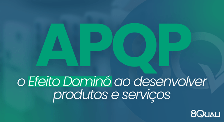 Banner Azul com a seguinte frase escrita em verde claro: "APQP: o Efeito Dominó ao desenvolver produtos e serviços" Observação: APQP refere-se a Advanced Product Quality Planning