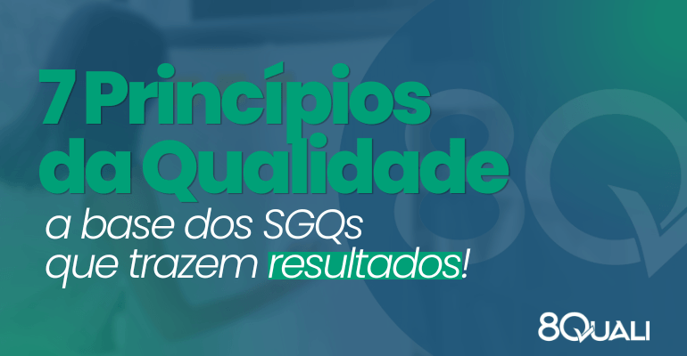 Banner azul com a seguinte frase escrita em verde: "7 Princípios da Qualidade: a base dos SGQs que trazem resultados"