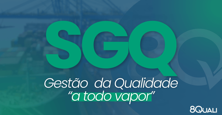 Banner azul com a seguinte frase escrita em verde: "Sistema de Gestão da Qualidade (SGQ): Qualidade a todo vapor"