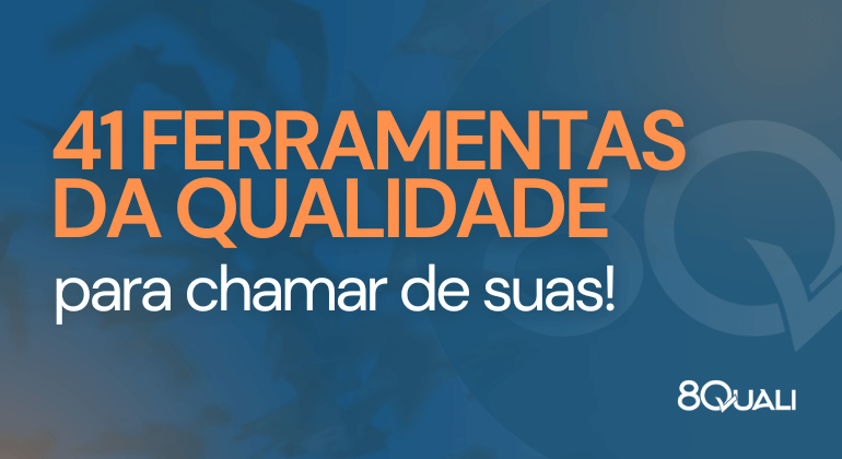 Banner azul com a frase "41 FERRAMENTAS DA QUALIDADE a Coletânea Definitiva dos Sistemas de Gestão!" escrita em laranja.