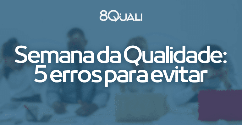 O que NÂO fazer na Semana da Qualidade 2024