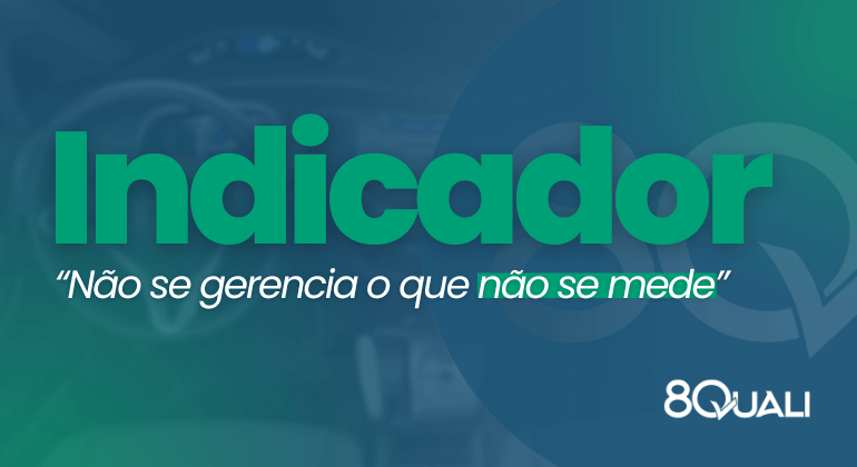 Banner azul com a seguinte frase escrita em verde: "Indicadores da Qualidade: Não se Gerencia o que não se mede".
