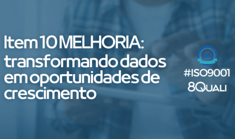 Item 10 Melhoria da ISO 90012015 - Interpretação