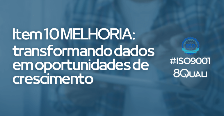 Item 10 Melhoria da ISO 90012015 - Interpretação