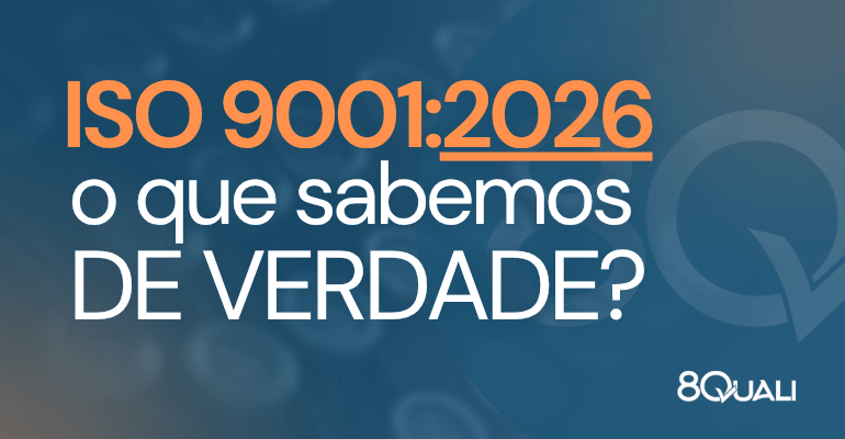 ISO 9001:2026 – O que sabemos até agora
