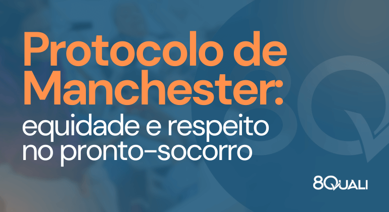 banner azul com a frase "Protocolo de Manchester: equidade e respeito no pronto socorro" escrita em laranja. 8Quali