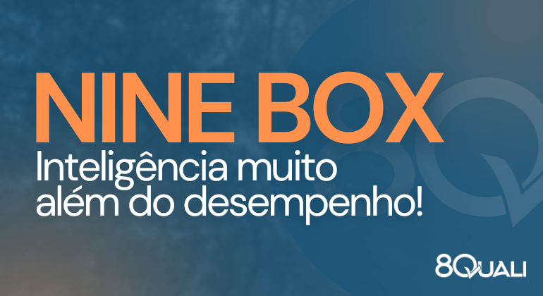 Banner azul com a frase "Metodologia Nine Box: inteligência muito além do desempenho" escrita em laranja - 8Quali