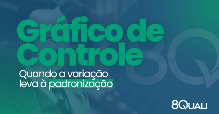 Banner azul com a seguinte frase escrita em verde: "Gráfico de Controle: quando a variação leva à padronização"