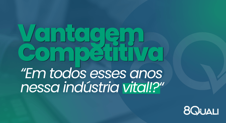 Banner Azul com a seguinte frase escrita em verde: "Vantagem Competitiva & Indicadores: "Em todos esses anos nessa indústria vital"