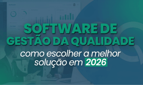 Software de Gestão da Qualidade: Como escolher a melhor solução em 2026?