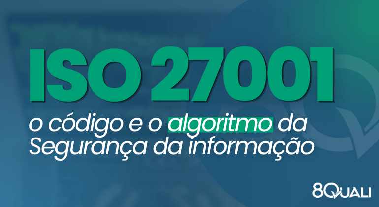 Banner Azul com a seguinte frase escrita em verde: "ISO 27001: O código e o algoritmo da Segurança da informação"