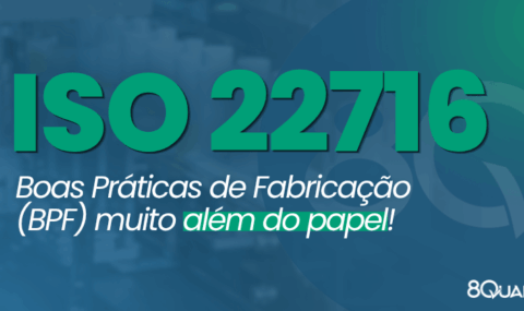 Banner azul com o seguinte texto escrito em verde claro: “ISO 22716: Boas Práticas de Fabricação (BPF) para cosméticos muito além do papel!”
