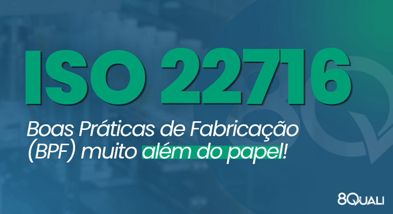 Banner azul com o seguinte texto escrito em verde claro: “ISO 22716: Boas Práticas de Fabricação (BPF) para cosméticos muito além do papel!”