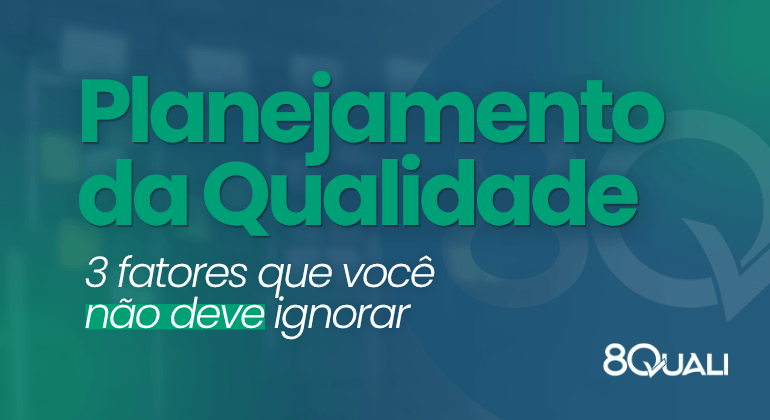 Banner azul com a seguinte frase escrita em verde claro: "Planejamento da Qualidade 2027 - três fatores que você não deve ignorar"